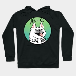 Hello, I love you. - Bully Edition Hoodie